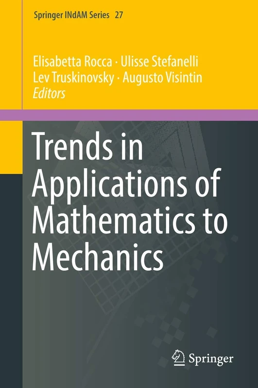 Trends in Applications of Mathematics to Mechanics: 27 (Springer INdAM Series, 27)