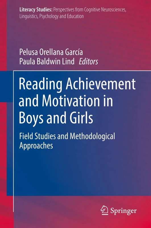 Reading Achievement and Motivation in Boys and Girls: Field Studies and Methodological Approaches: 15 (Literacy Studies, 15)