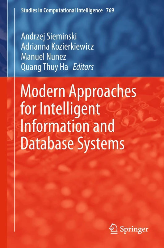 Modern Approaches for Intelligent Information and Database Systems: 769 (Studies in Computational Intelligence, 769)
