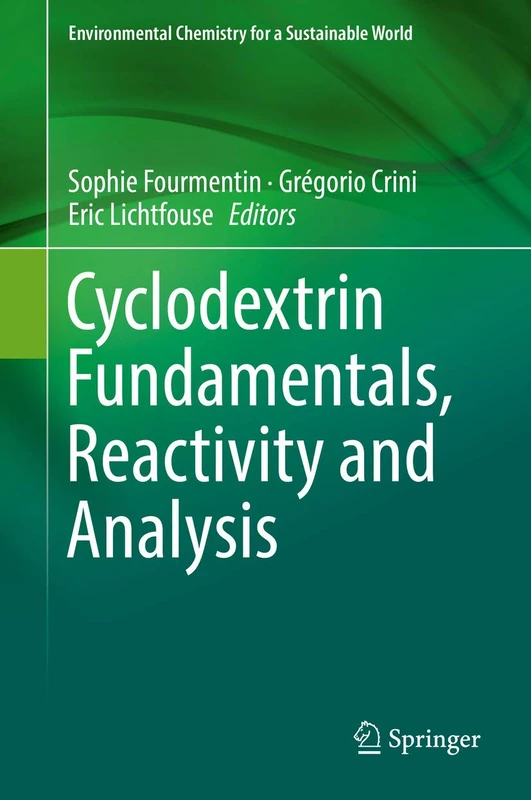 Cyclodextrin Fundamentals, Reactivity and Analysis: 16 (Environmental Chemistry for a Sustainable World, 16)