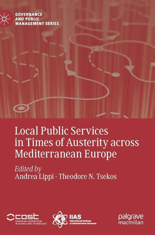 Local Public Services in Times of Austerity across Mediterranean Europe (Governance and Public Management)