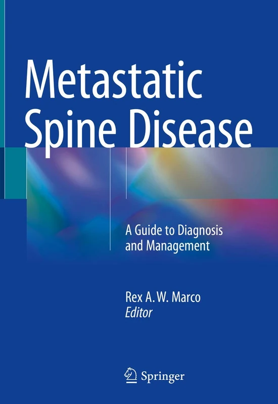 Metastatic Spine Disease: A Guide to Diagnosis and Management - Image 1