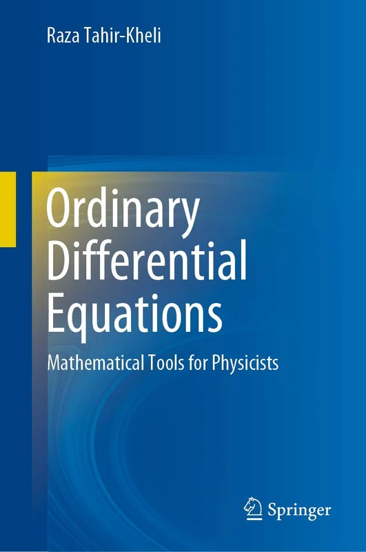 Ordinary Differential Equations: Mathematical Tools for Physicists