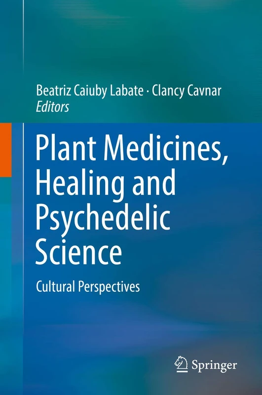 Springer - Plant Medicines, Healing and Psychedelic Science