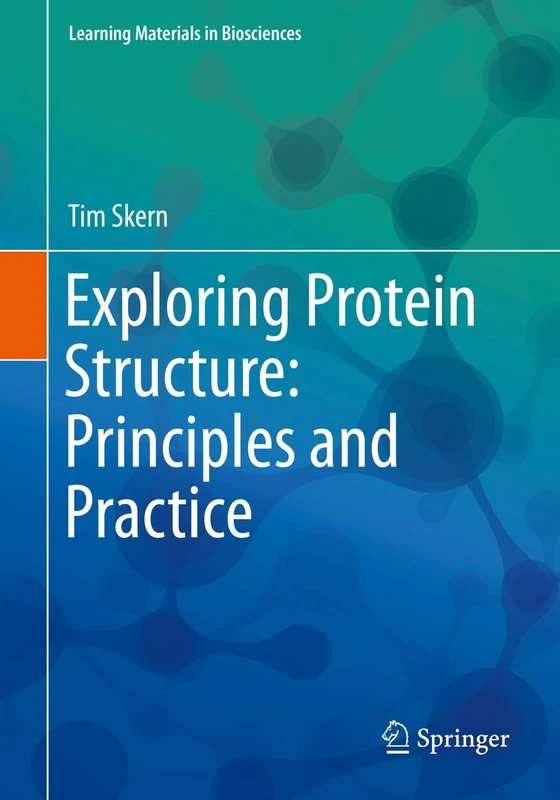 Exploring Protein Structure: Principles and Practice (Learning Materials in Biosciences)