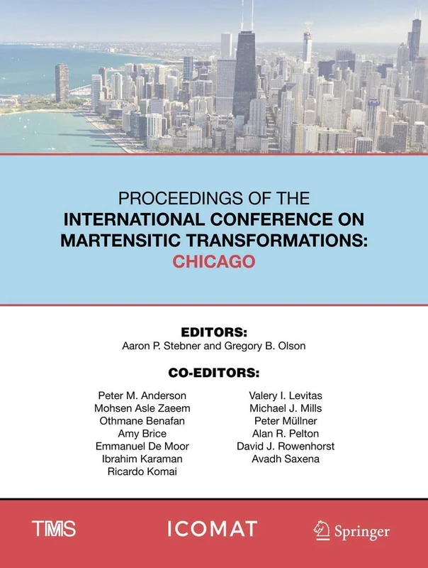 Proceedings of the International Conference on Martensitic Transformations: Chicago (The Minerals, Metals & Materials Series)