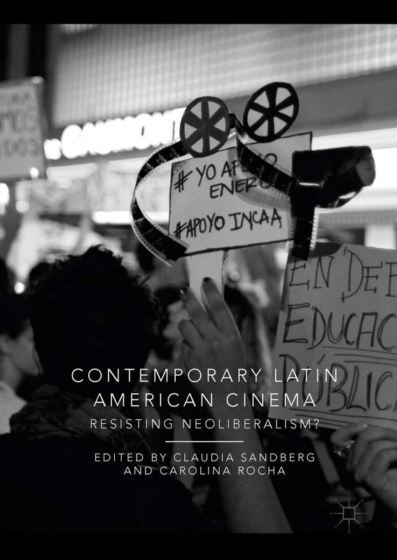 Contemporary Latin American Cinema: Resisting Neoliberalism?