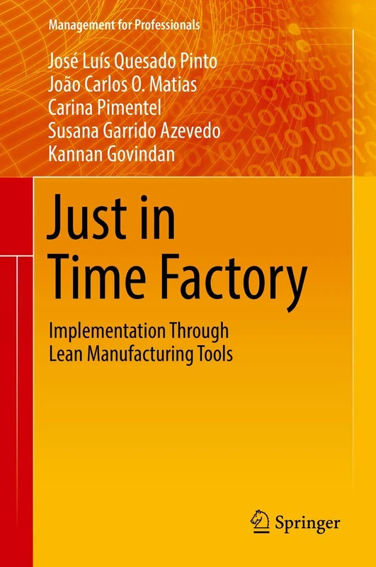 Just in Time Factory: Implementation Through Lean Manufacturing Tools (Management for Professionals) - Image 1
