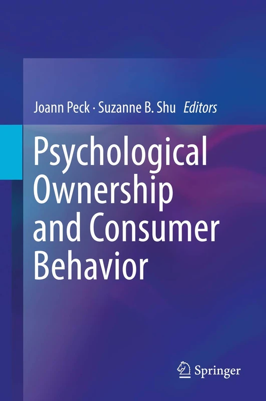 Springer - Psychological Ownership and Consumer Behavior Book