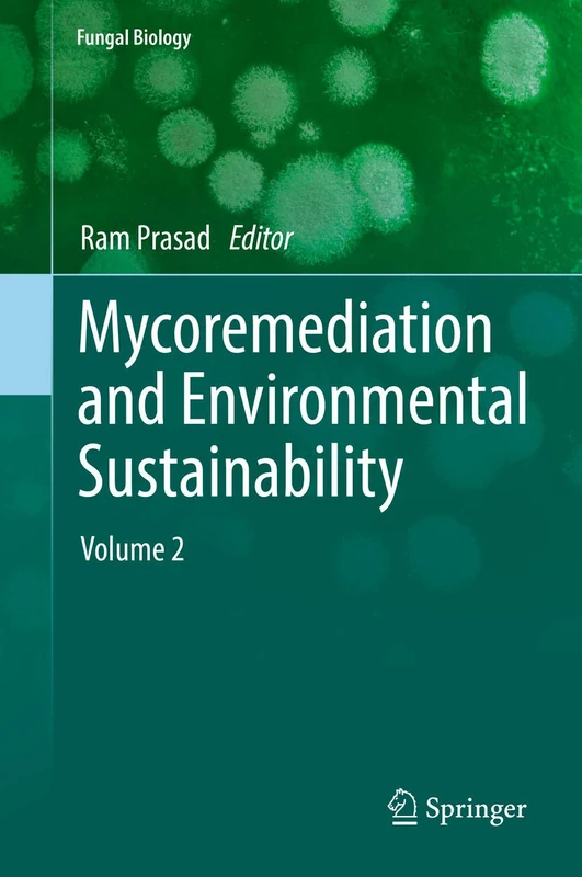Springer - Mycoremediation and Environmental Sustainability Vol 2