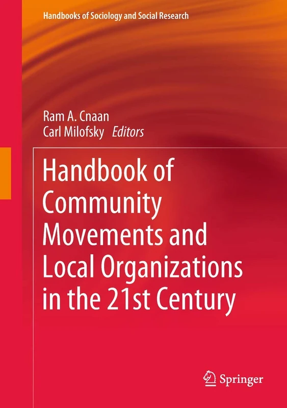 Handbook of Community Movements and Local Organizations in the 21st Century (Handbooks of Sociology and Social Research)