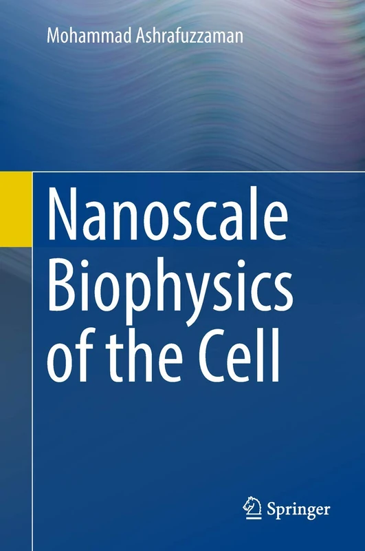Springer Nanoscale Biophysics of the Cell - Academic Text