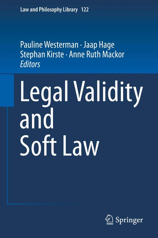 Legal Validity and Soft Law: 122 (Law and Philosophy Library, 122)
