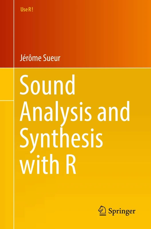 Sound Analysis and Synthesis with R (Use R!)