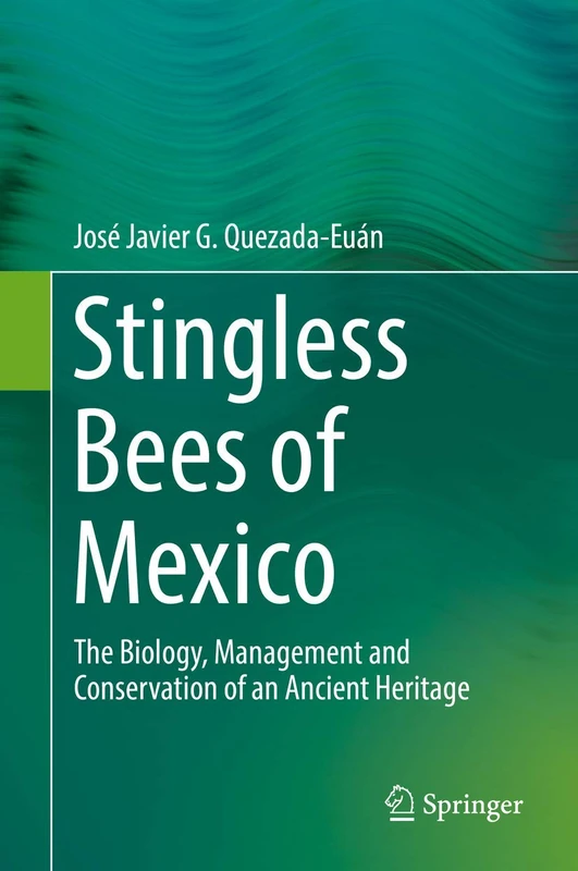 Springer - Stingless Bees of Mexico: Biology and Management