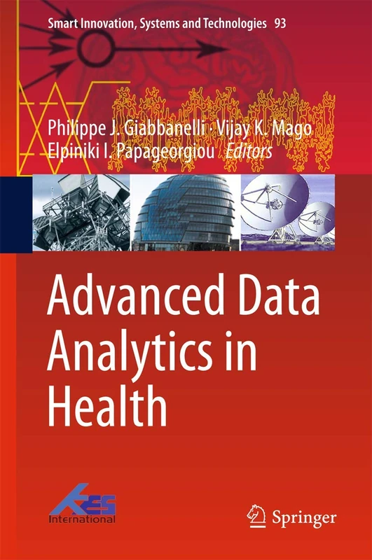 Advanced Data Analytics in Health: 93 (Smart Innovation, Systems and Technologies, 93)