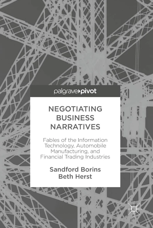 Negotiating Business Narratives: Fables of the Information Technology, Automobile Manufacturing, and Financial Trading Industries - Image 1