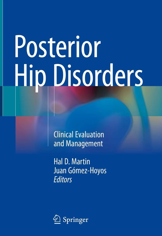 Posterior Hip Disorders: Clinical Evaluation and Management