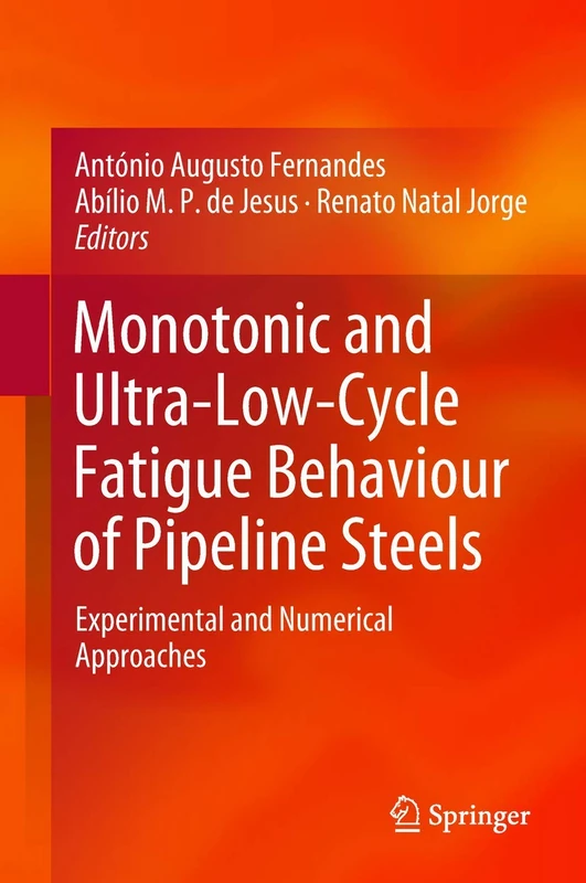 Monotonic and Ultra-Low-Cycle Fatigue Behaviour of Pipeline Steels: Experimental and Numerical Approaches - Image 1