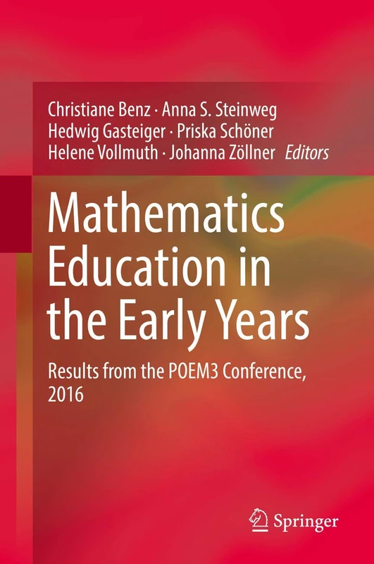 Mathematics Education in the Early Years: Results from the POEM3 Conference, 2016