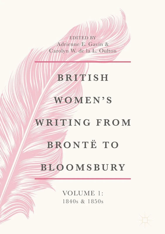 British Women's Writing from Brontë to Bloomsbury, Volume 1: 1840s and 1850s - Image 1