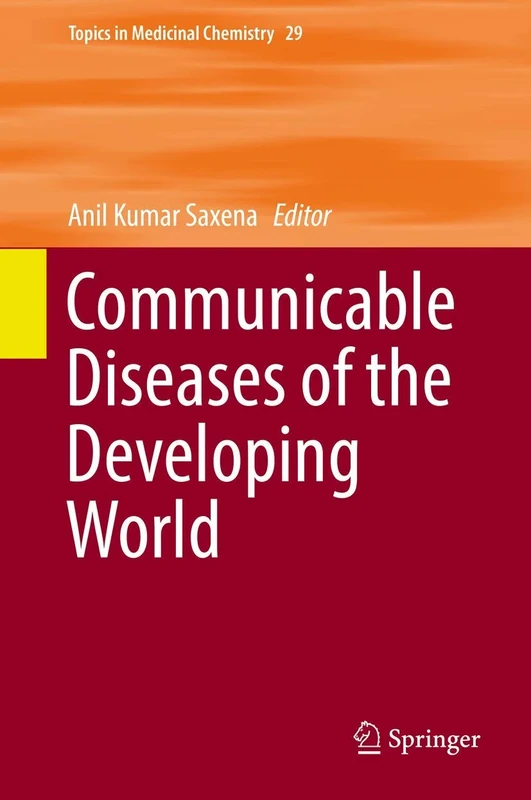Communicable Diseases of the Developing World: 29 (Topics in Medicinal Chemistry, 29)