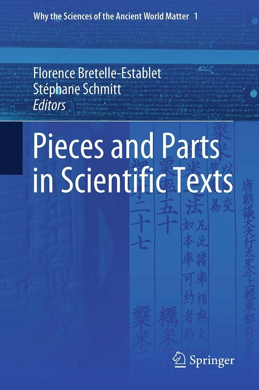 Pieces and Parts in Scientific Texts: 1 (Why the Sciences of the Ancient World Matter, 1)