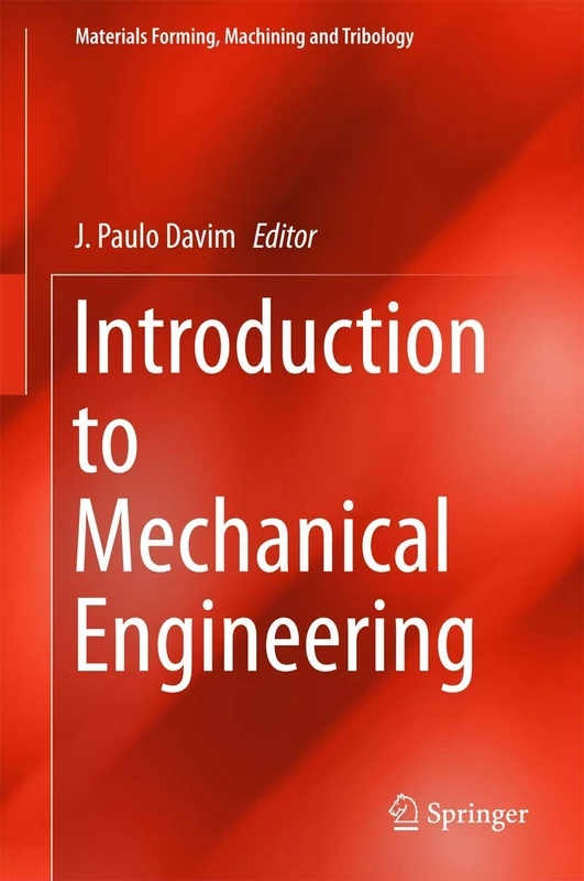 Introduction to Mechanical Engineering (Materials Forming, Machining and Tribology)