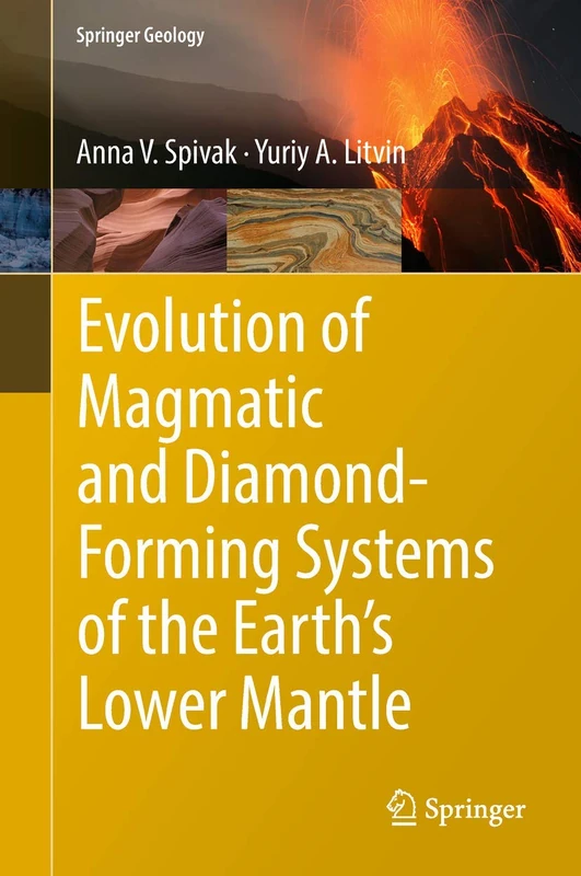 Evolution of Magmatic and Diamond-Forming Systems of the Earth's Lower Mantle (Springer Geology)