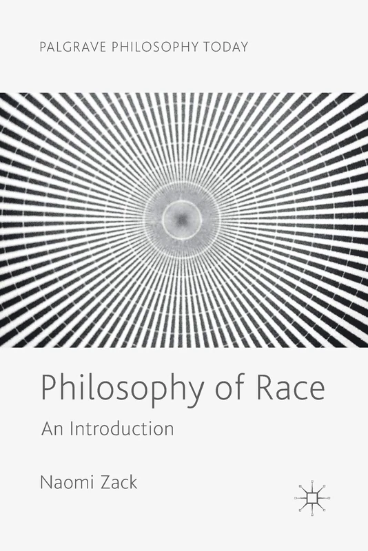 Philosophy of Race: An Introduction (Palgrave Philosophy Today)