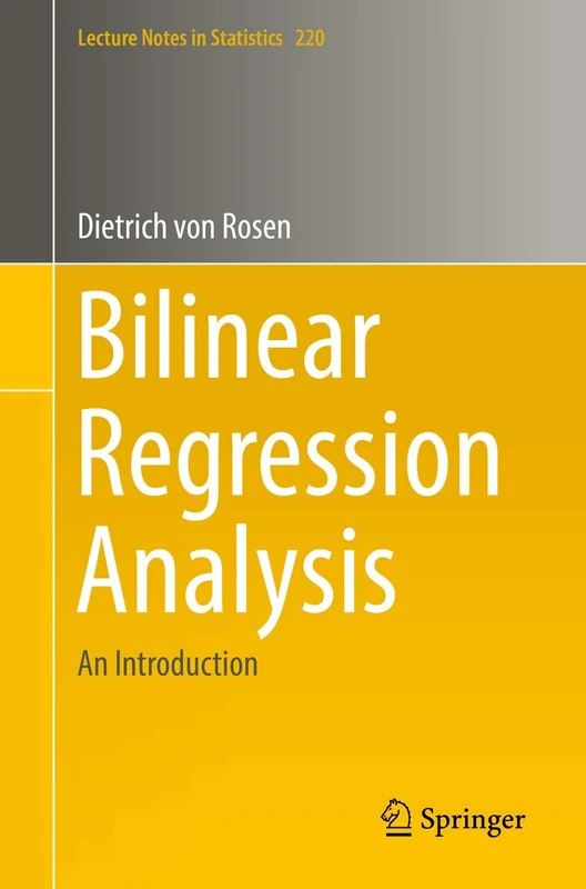 Bilinear Regression Analysis: An Introduction: 220 (Lecture Notes in Statistics, 220)