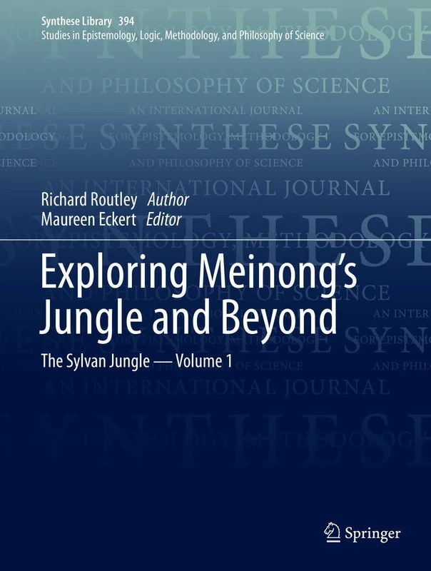 Exploring Meinong’s Jungle and Beyond: The Sylvan Jungle - Volume 1: 394 (Synthese Library, 394) - Image 1