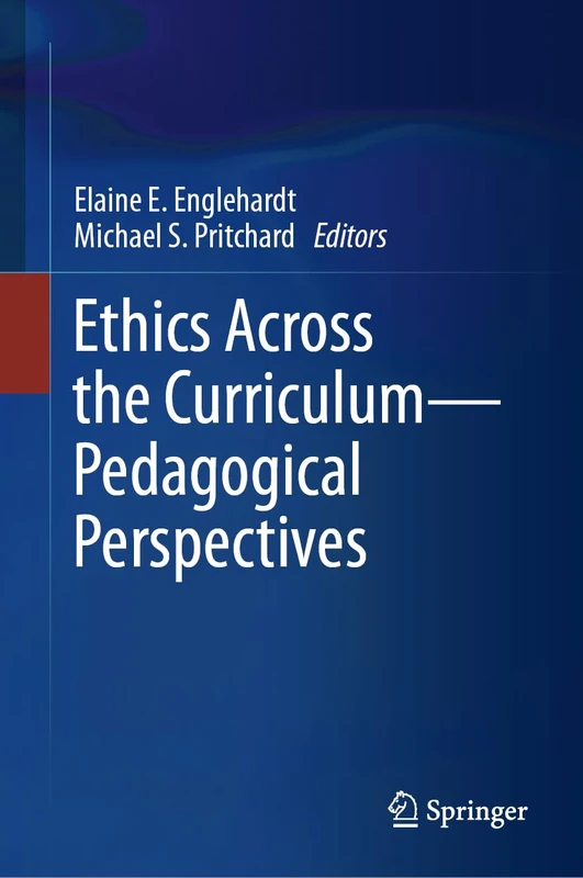 Ethics Across the Curriculum―Pedagogical Perspectives