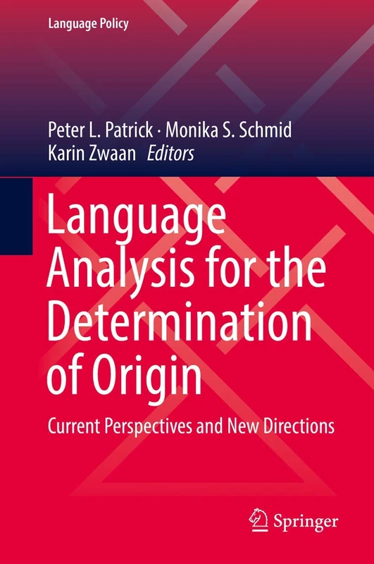 Language Analysis for the Determination of Origin: Current Perspectives and New Directions: 16 (Language Policy, 16) - Image 1