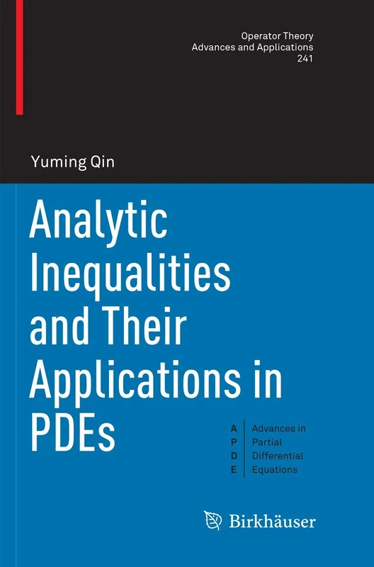 Birkhauser Analytic Inequalities and Their Applications in PDEs