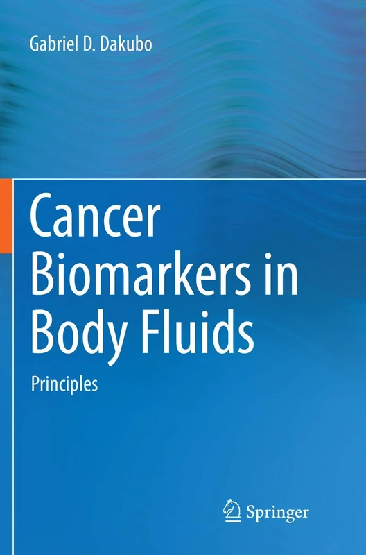 Springer - Cancer Biomarkers in Body Fluids: Principles
