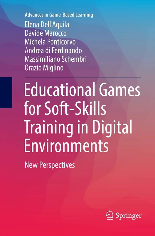 Educational Games for Soft-Skills Training in Digital Environments: New Perspectives (Advances in Game-Based Learning)