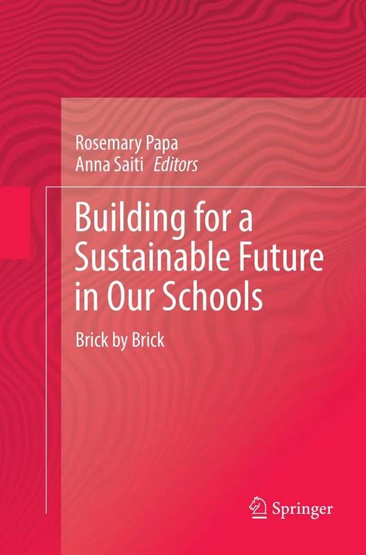 Building for a Sustainable Future in Our Schools: Brick by Brick