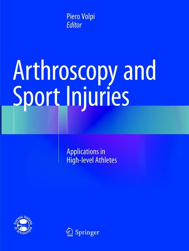 Arthroscopy and Sport Injuries: Applications in High-level Athletes