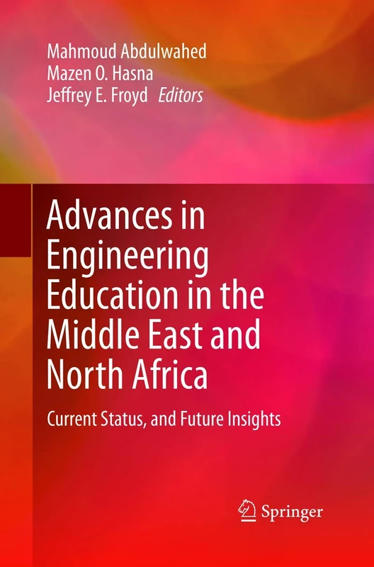 Advances in Engineering Education in the Middle East and North Africa: Current Status, and Future Insights