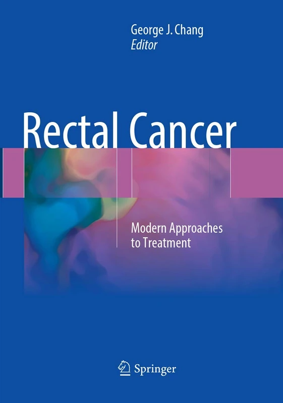 Rectal Cancer: Modern Approaches to Treatment