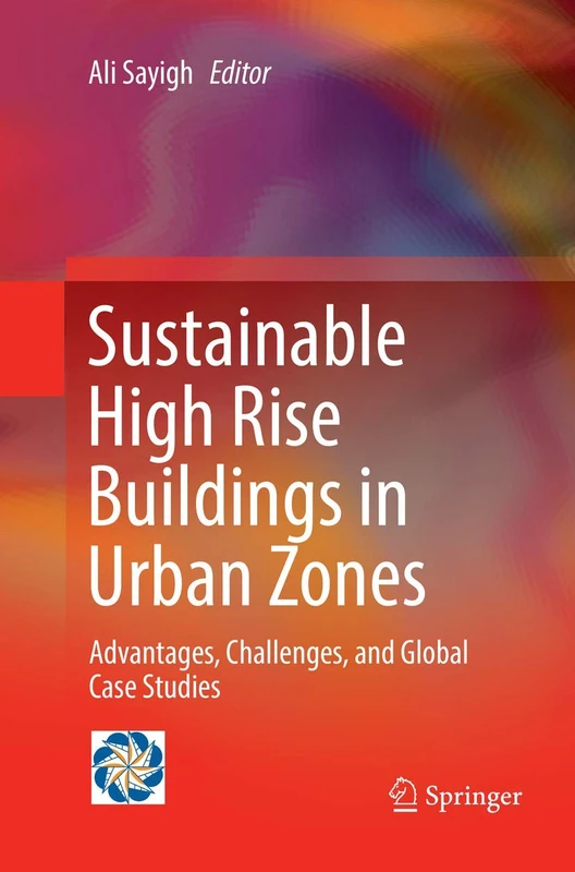 Sustainable High Rise Buildings in Urban Zones: Advantages, Challenges, and Global Case Studies - Image 1