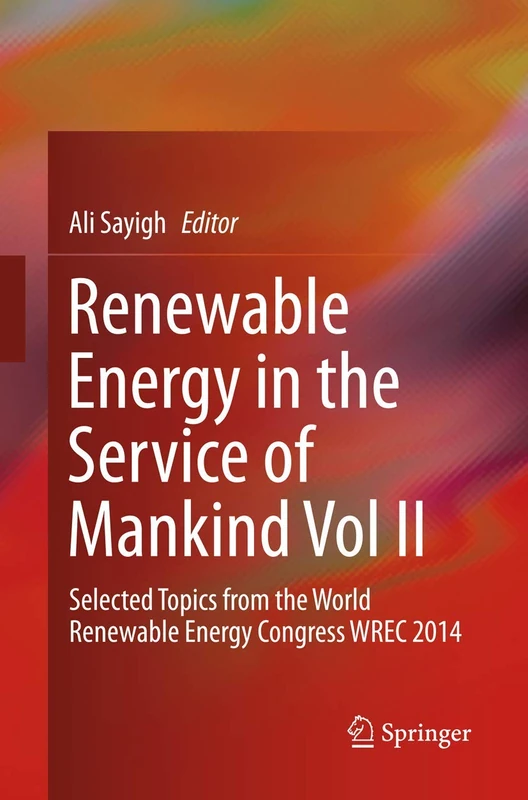 Renewable Energy in the Service of Mankind Vol II: Selected Topics from the World Renewable Energy Congress WREC 2014