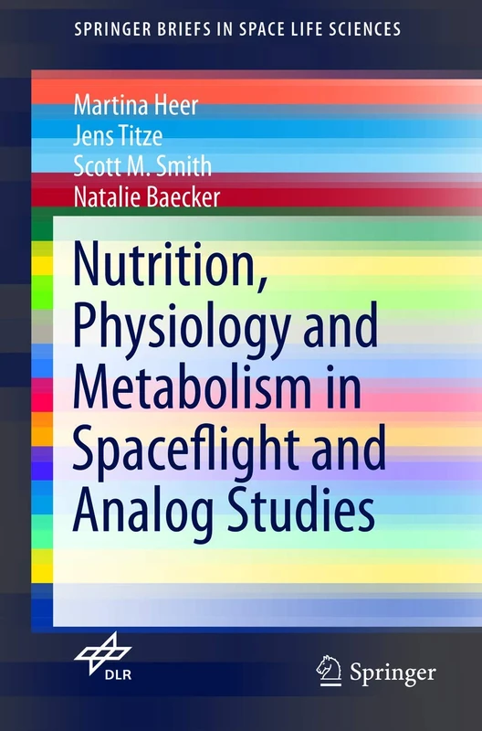 Nutrition Physiology and Metabolism in Spaceflight and Analog Studies (SpringerBriefs in Space Life Sciences)