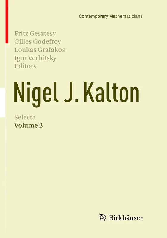 Nigel J. Kalton Selecta: Volume 2 (Contemporary Mathematicians)