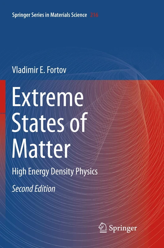Extreme States of Matter: High Energy Density Physics: 216 (Springer Series in Materials Science, 216)