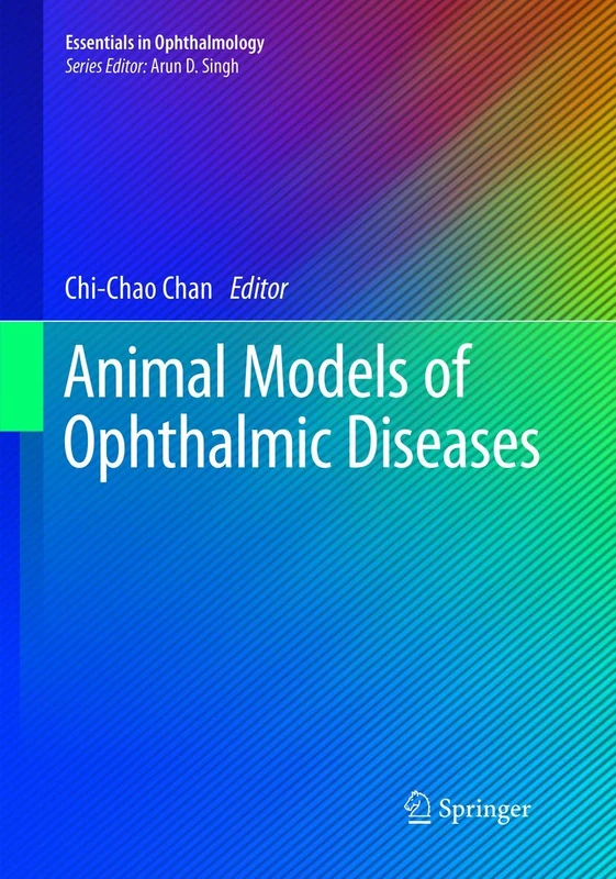 Animal Models of Ophthalmic Diseases (Essentials in Ophthalmology)