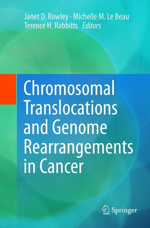 Chromosomal Translocations and Genome Rearrangements in Cancer