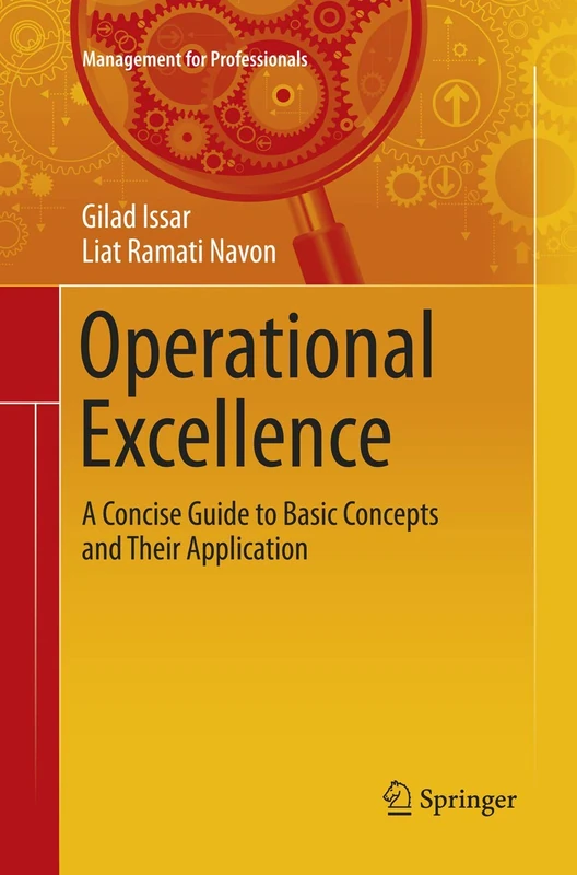 Operational Excellence: A Concise Guide to Basic Concepts and Their Application (Management for Professionals)