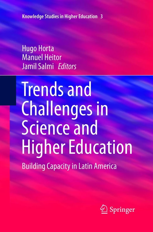 Trends and Challenges in Science and Higher Education: Building Capacity in Latin America: 3 (Knowledge Studies in Higher Education, 3)